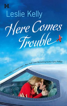 Title details for Here Comes Trouble by Leslie Kelly - Available